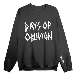 Days Of Oblivion Crewneck Sweatshirt - Limited Edition