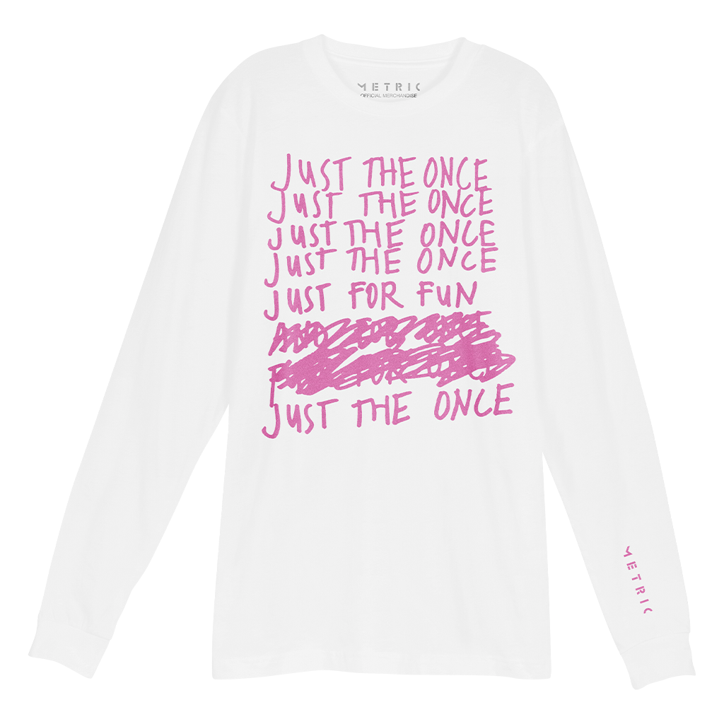 Just The Once Longsleeve - Limited Edition